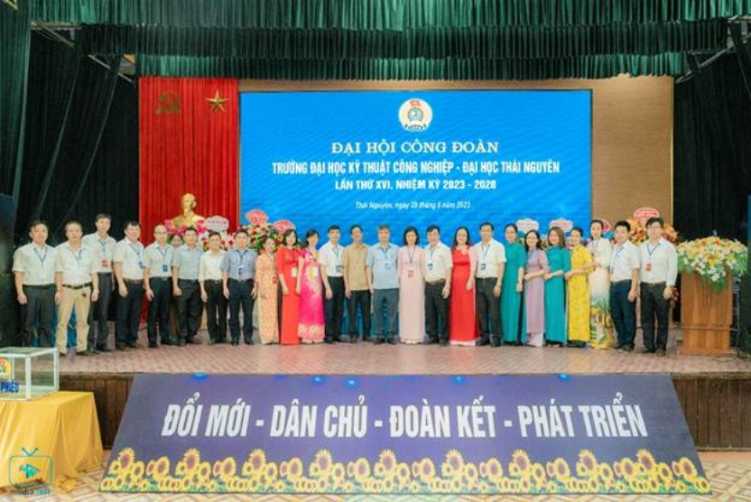 Đại hội công đoàn trường Đại học Kỹ thuật Công nghiệp - đại học thái nguyên lần thứ XVI, nhiệm kỳ 2023 -2028